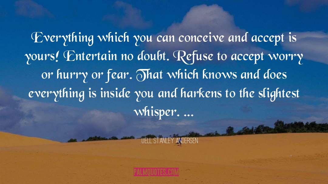 Uell Stanley Andersen Quotes: Everything which you can conceive