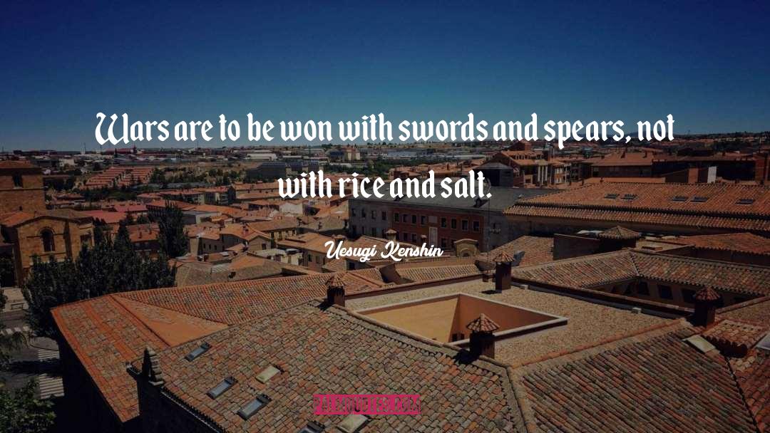 Uesugi Kenshin Quotes: Wars are to be won