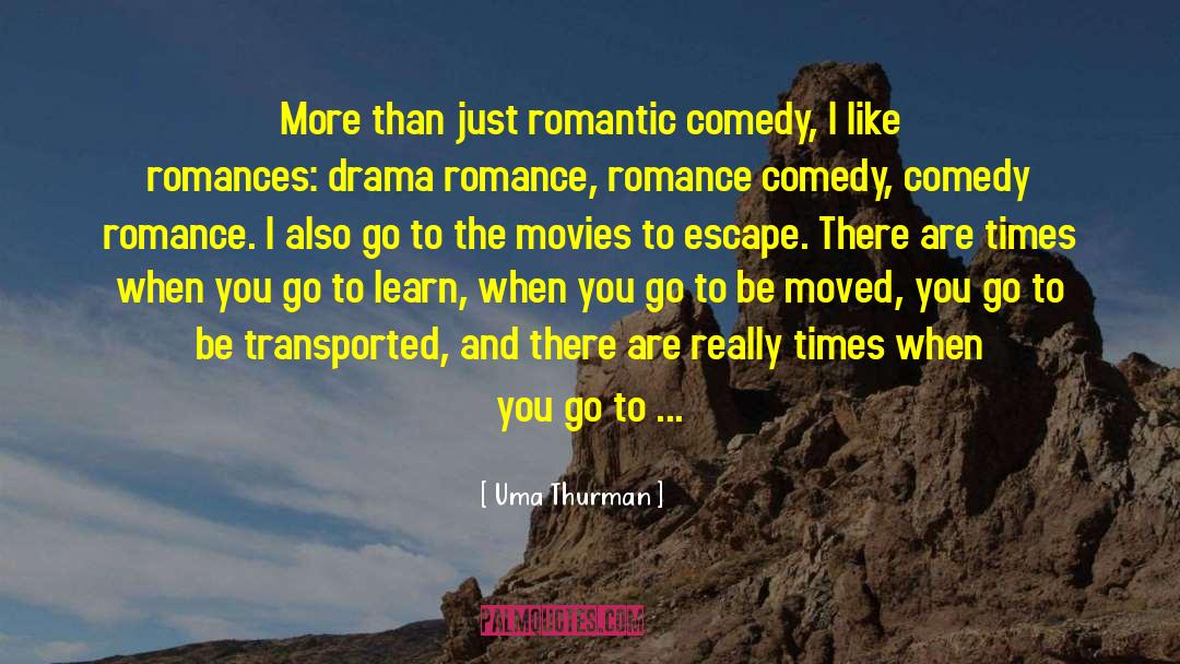 Uma Thurman Quotes: More than just romantic comedy,