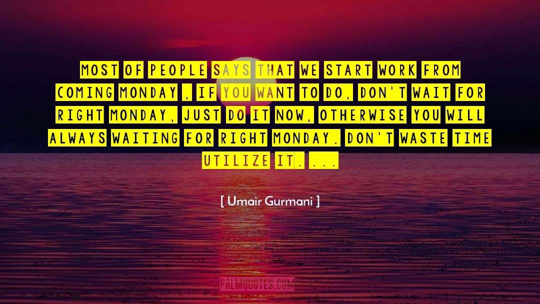 Umair Gurmani Quotes: Most of people says that