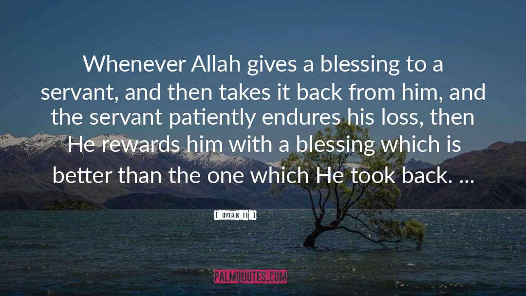 Umar II Quotes: Whenever Allah gives a blessing