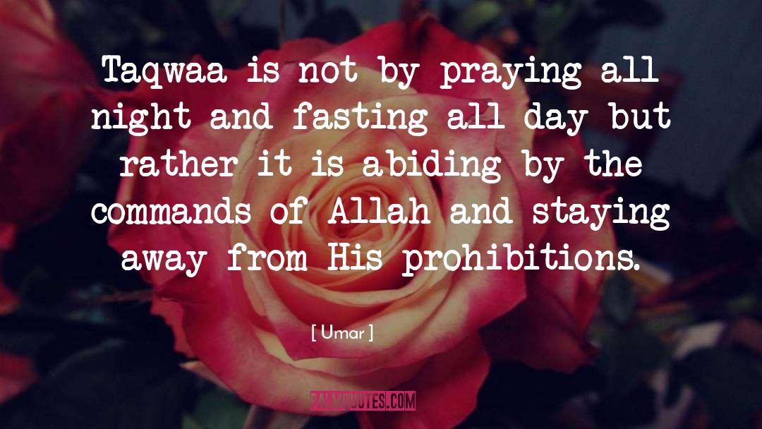 Umar Quotes: Taqwaa is not by praying