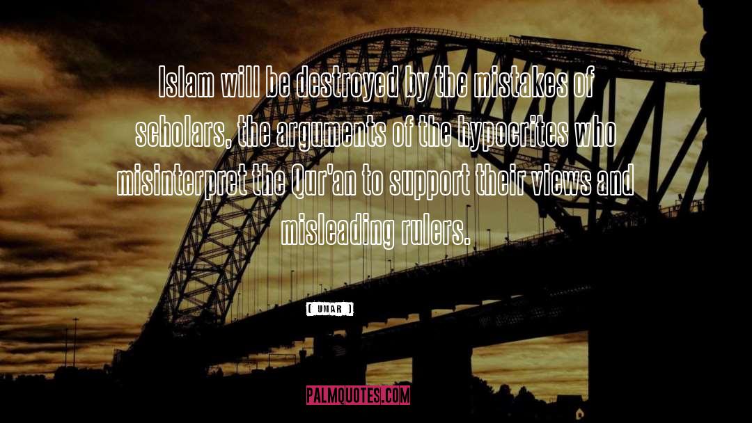 Umar Quotes: Islam will be destroyed by