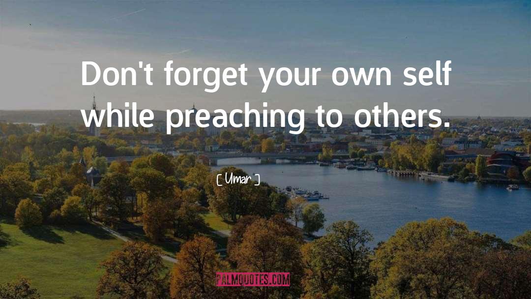 Umar Quotes: Don't forget your own self