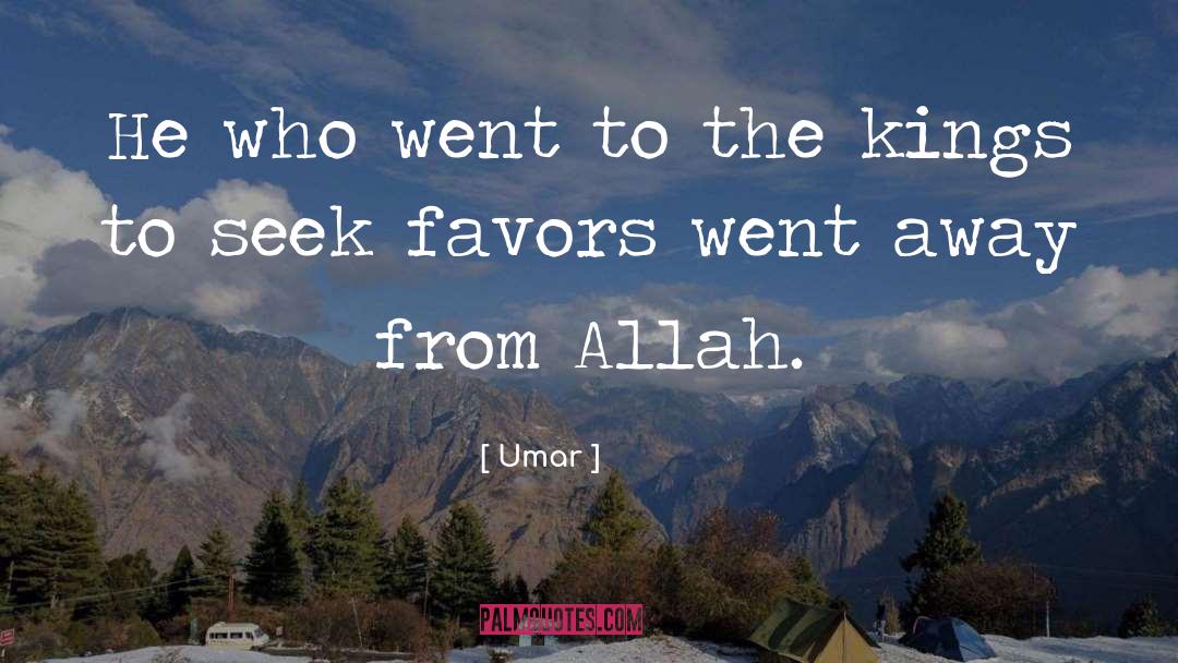 Umar Quotes: He who went to the