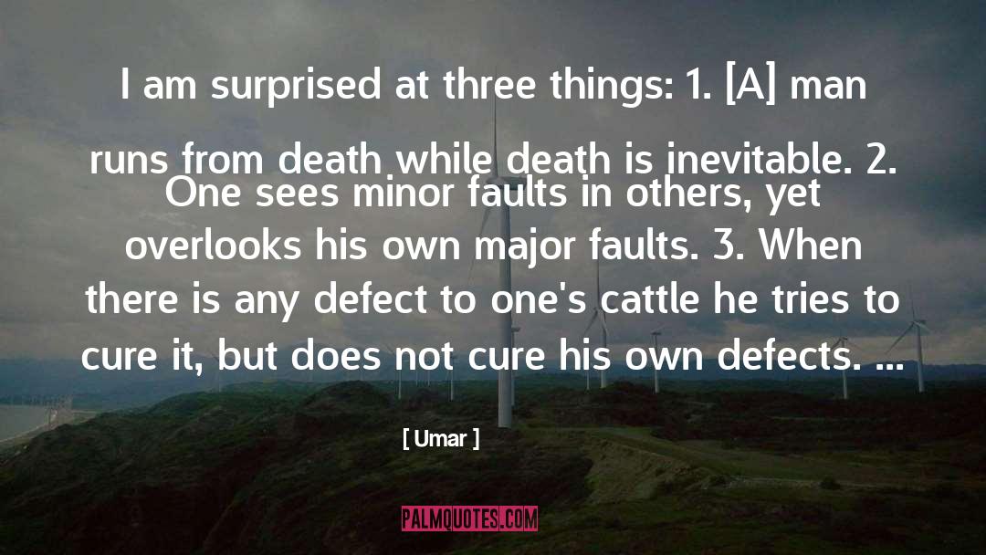 Umar Quotes: I am surprised at three