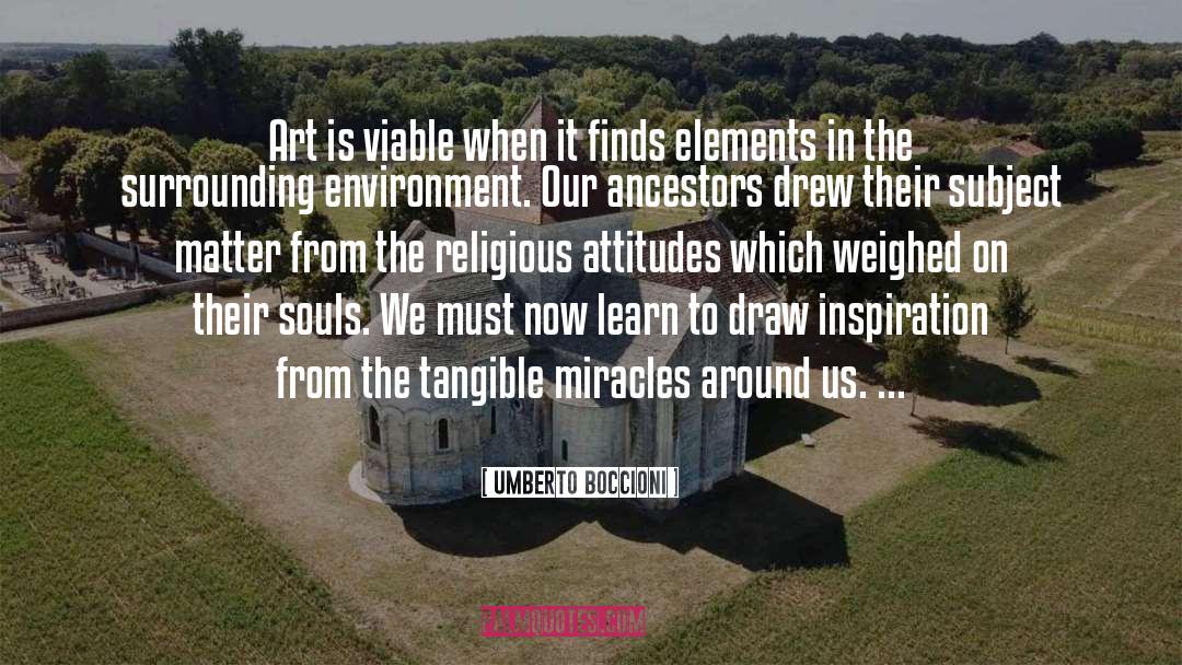 Umberto Boccioni Quotes: Art is viable when it