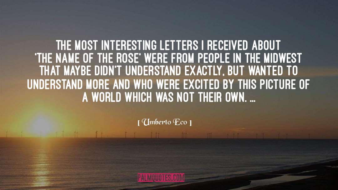Umberto Eco Quotes: The most interesting letters I