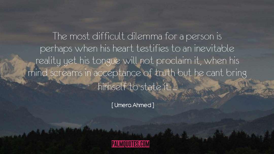 Umera Ahmed Quotes: The most difficult dilemma for