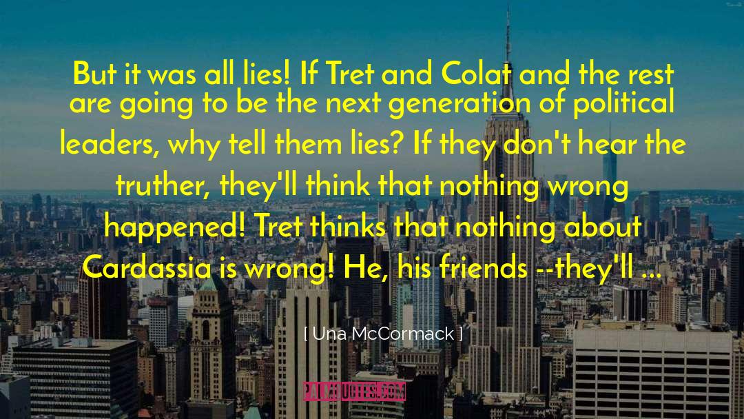 Una McCormack Quotes: But it was all lies!