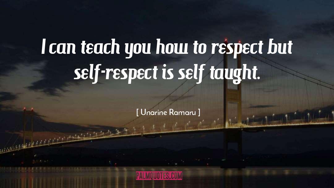 Unarine Ramaru Quotes: I can teach you how