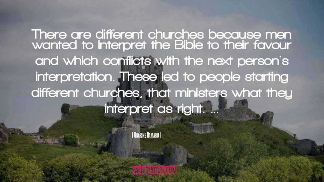 Unarine Ramaru Quotes: There are different churches because