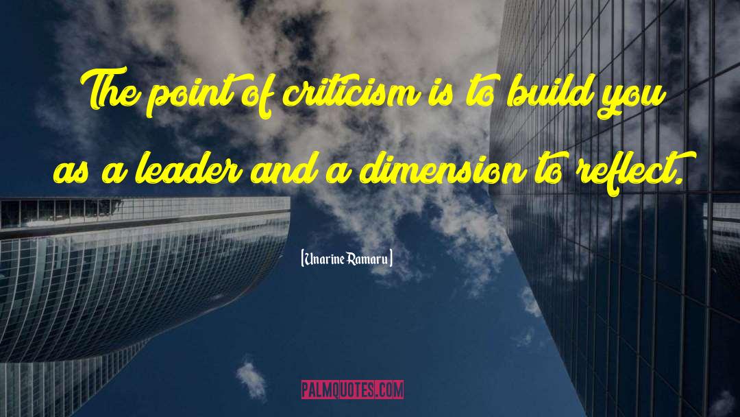 Unarine Ramaru Quotes: The point of criticism is