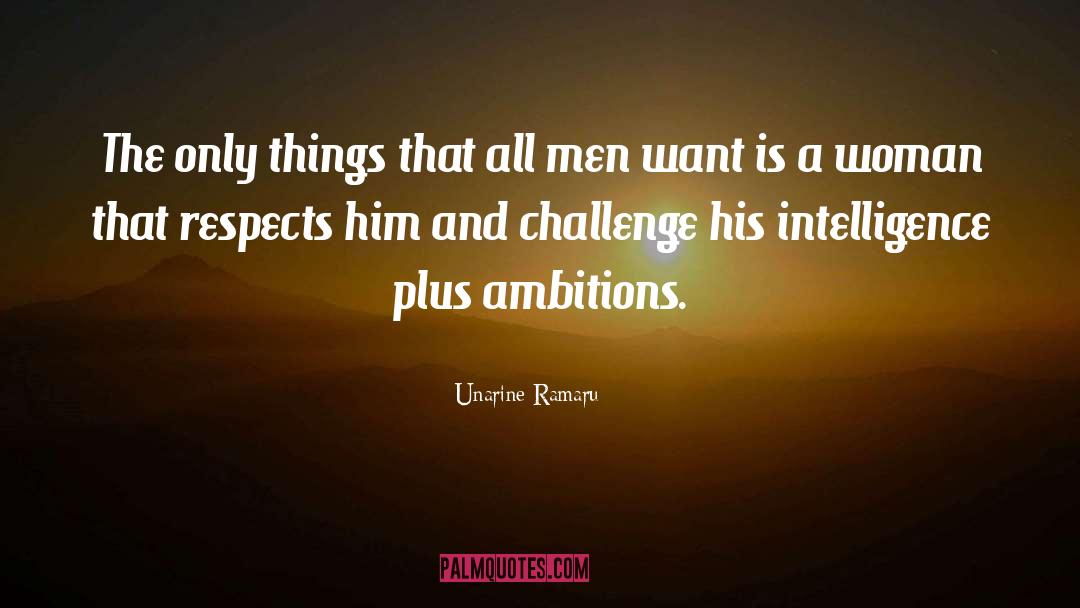 Unarine Ramaru Quotes: The only things that all