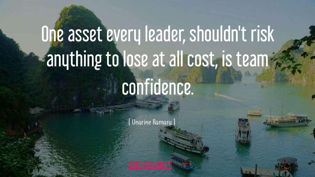 Unarine Ramaru Quotes: One asset every leader, shouldn't