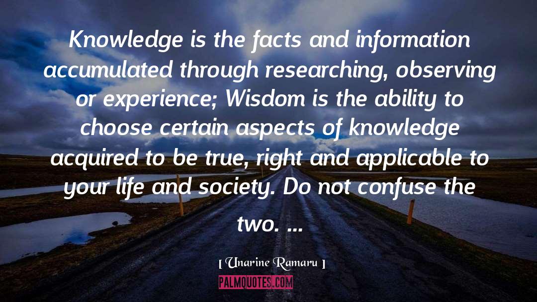 Unarine Ramaru Quotes: Knowledge is the facts and