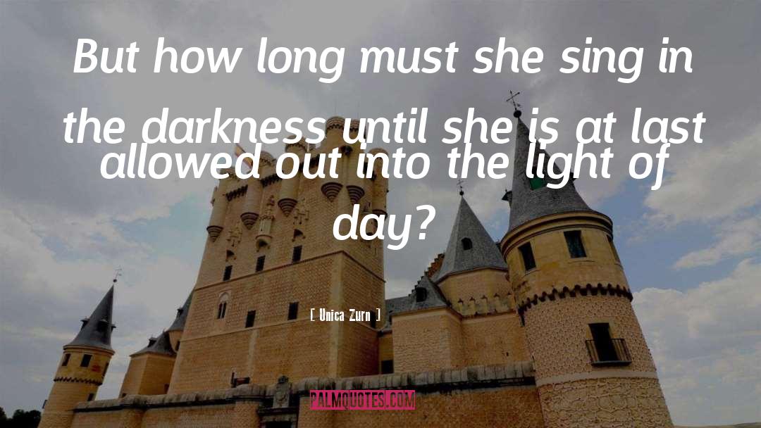 Unica Zurn Quotes: But how long must she