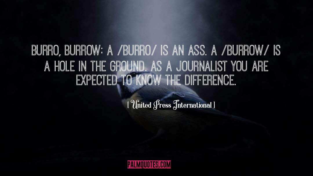 United Press International Quotes: burro, burrow: A /burro/ is