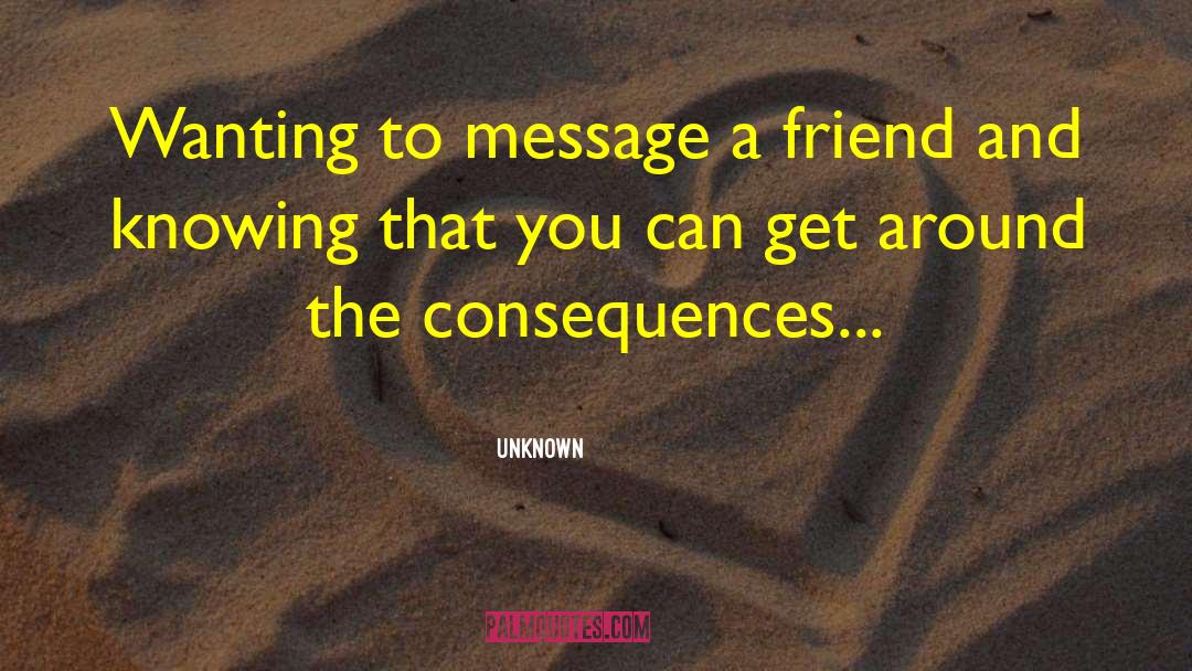 Unknown Quotes: Wanting to message a friend