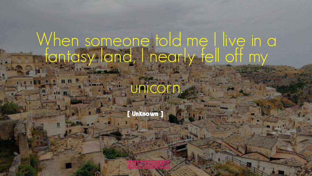 Unknown Quotes: When someone told me I