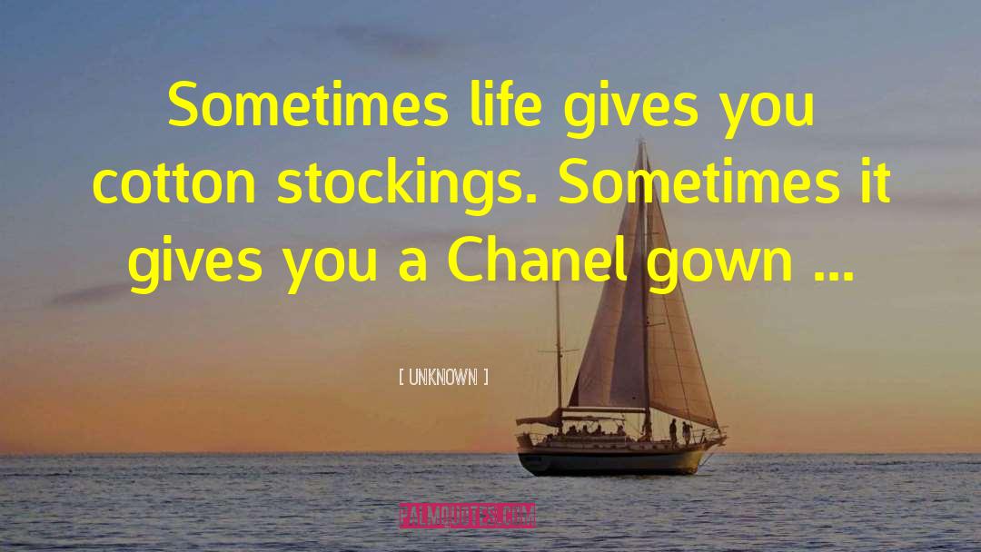 Unknown Quotes: Sometimes life gives you cotton
