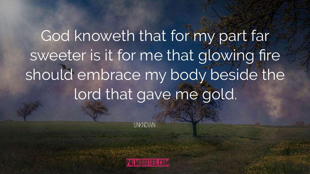 Unknown Quotes: God knoweth that for my