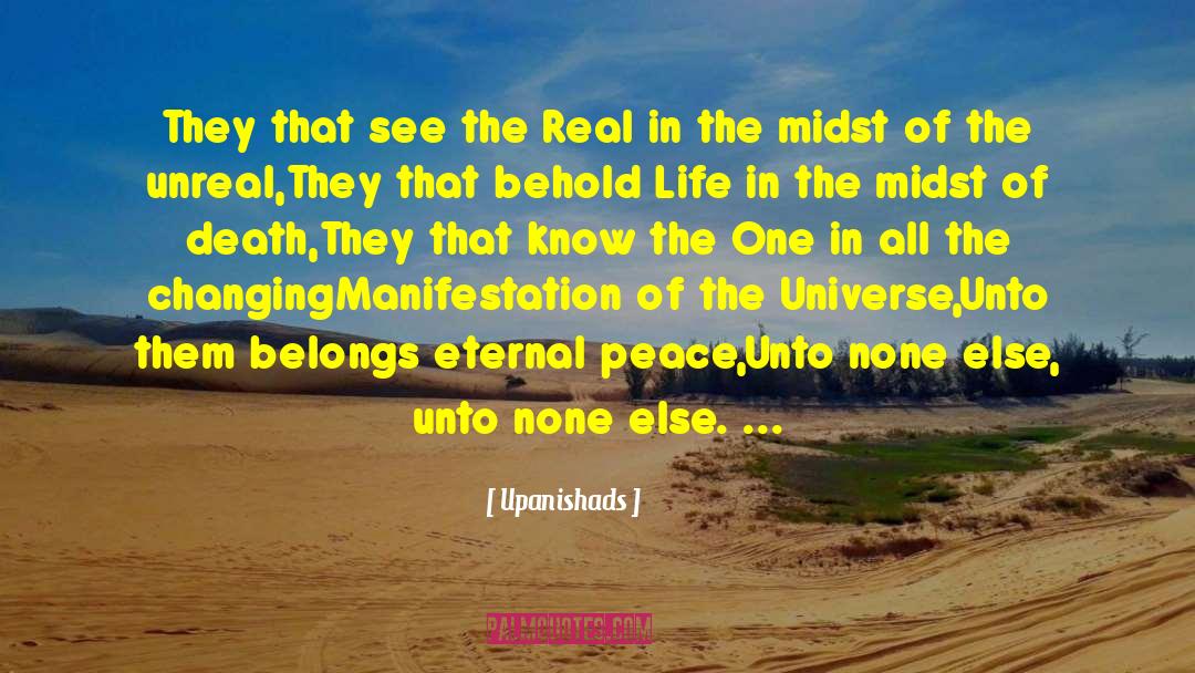 Upanishads Quotes: They that see the Real