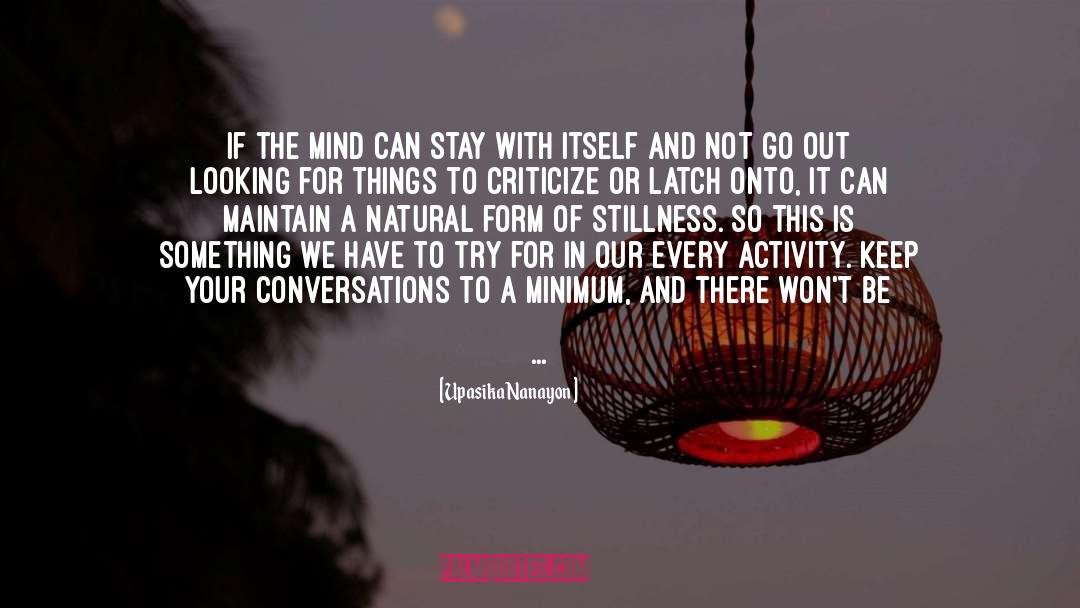 Upasika Nanayon Quotes: If the mind can stay