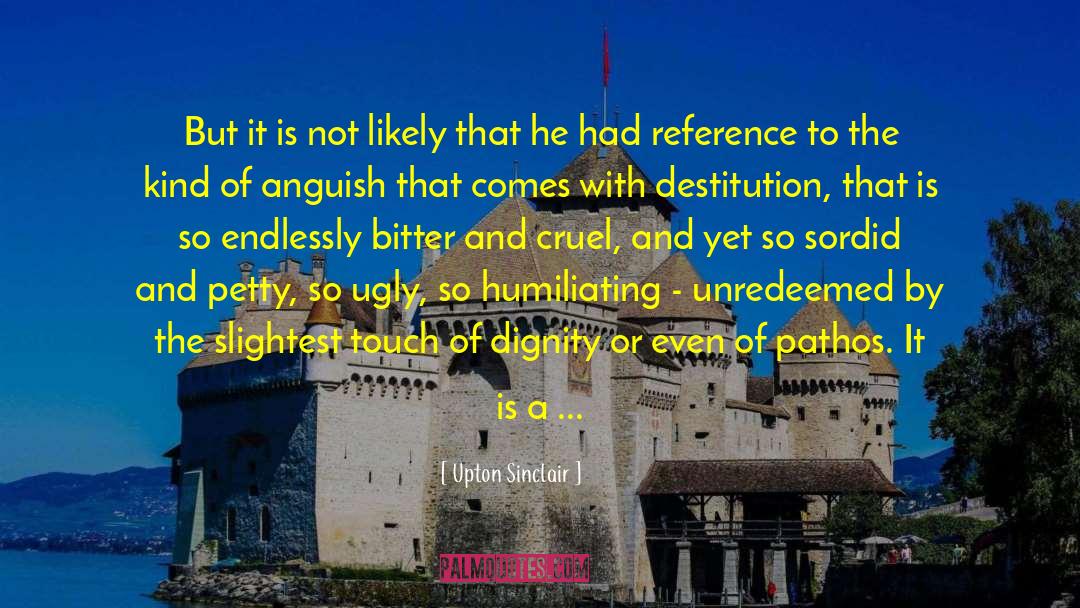 Upton Sinclair Quotes: But it is not likely