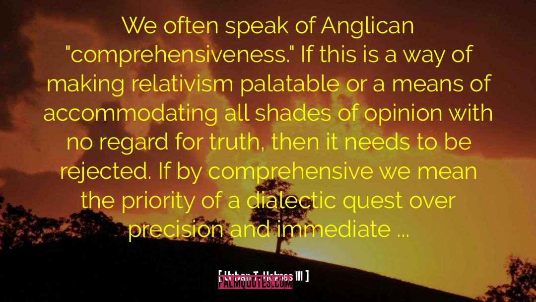 Urban T. Holmes III Quotes: We often speak of Anglican