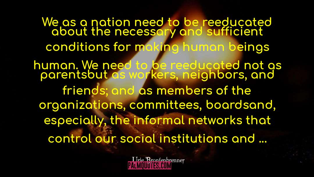 Urie Bronfenbrenner Quotes: We as a nation need