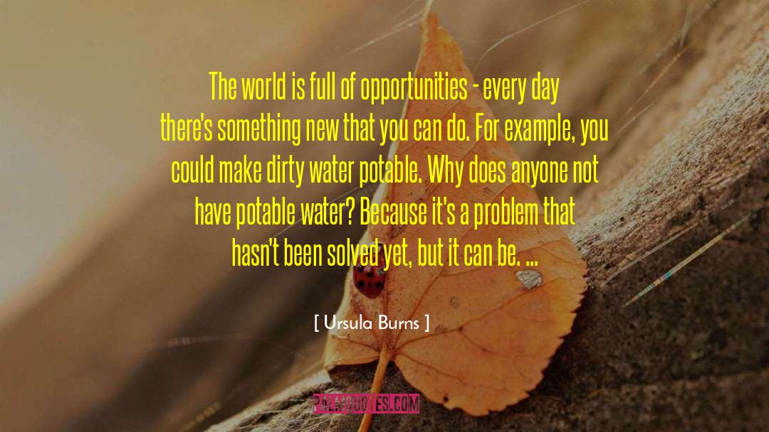 Ursula Burns Quotes: The world is full of