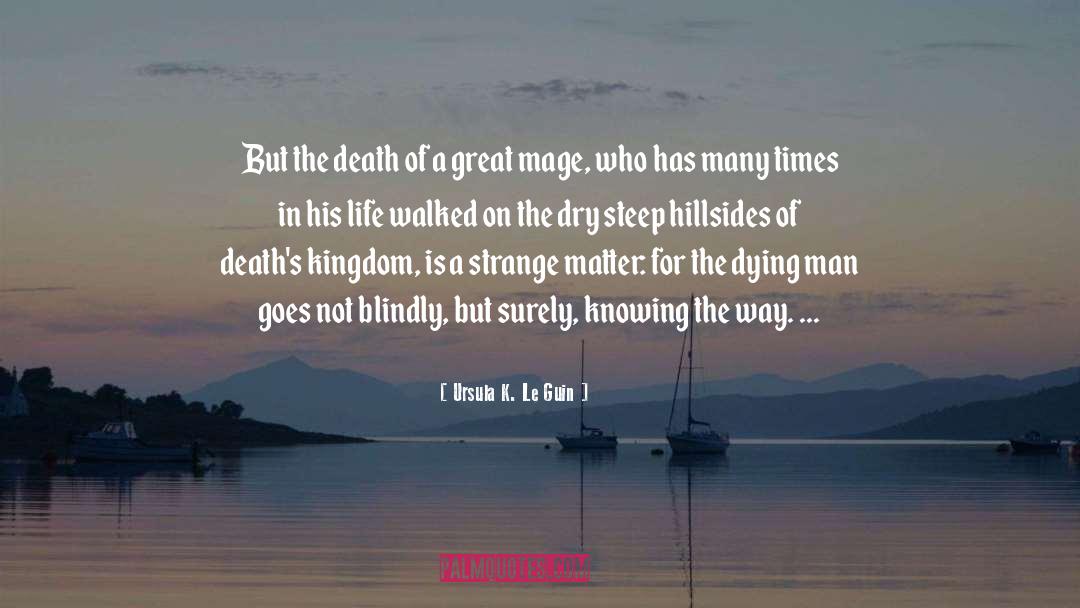 Ursula K. Le Guin Quotes: But the death of a