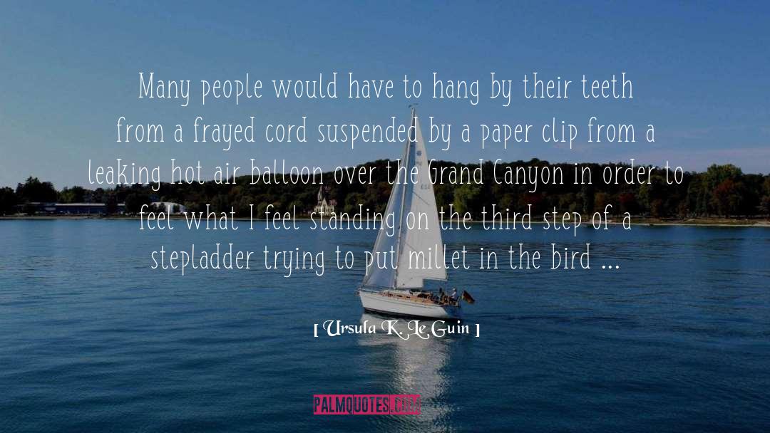 Ursula K. Le Guin Quotes: Many people would have to