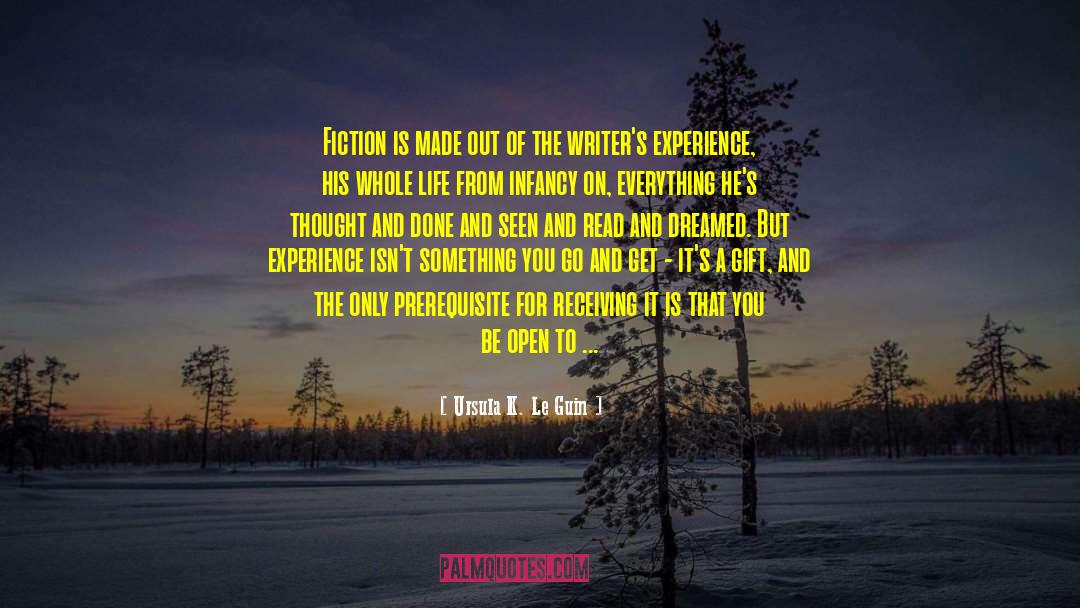 Ursula K. Le Guin Quotes: Fiction is made out of