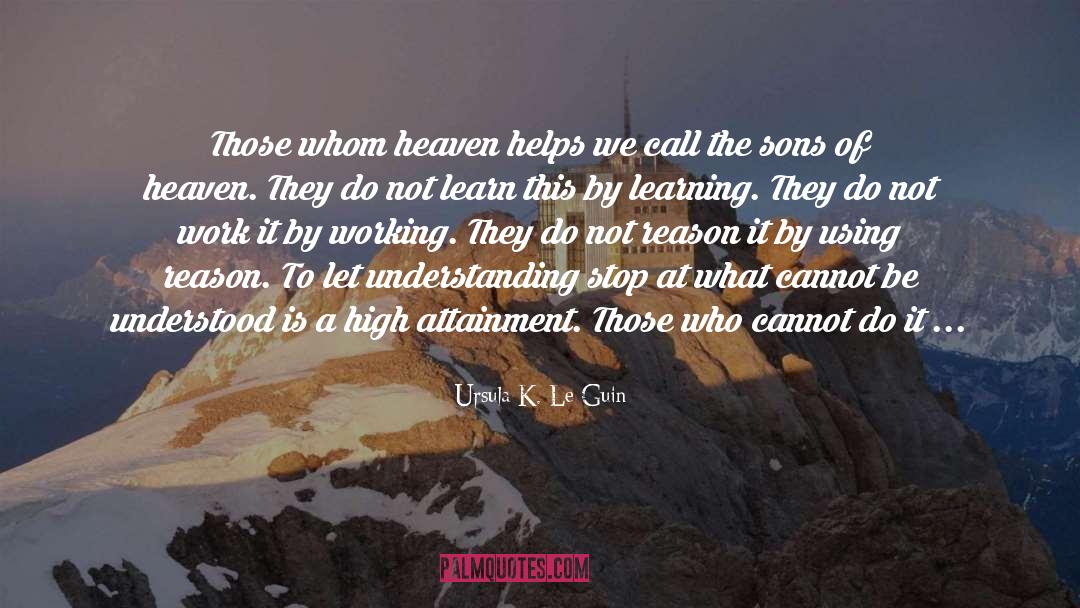 Ursula K. Le Guin Quotes: Those whom heaven helps we