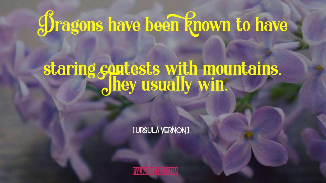 Ursula Vernon Quotes: Dragons have been known to