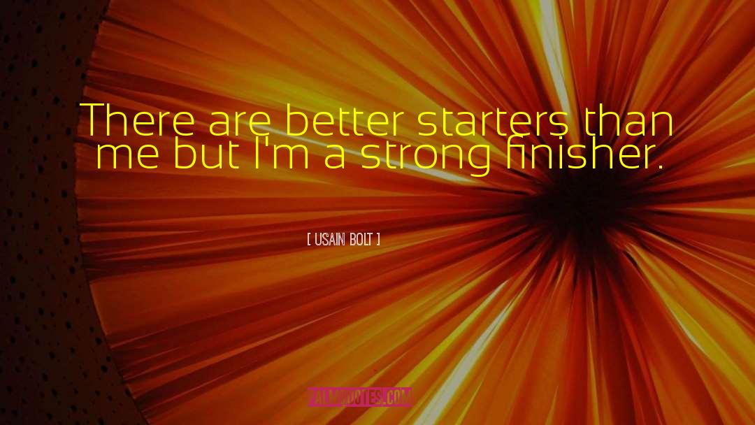 Usain Bolt Quotes: There are better starters than