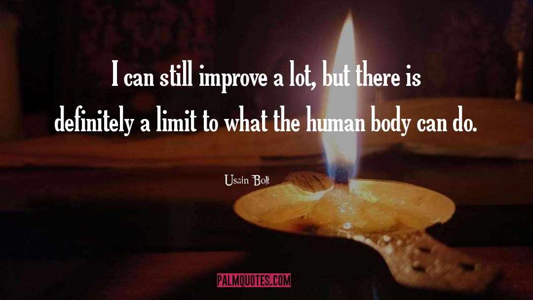 Usain Bolt Quotes: I can still improve a