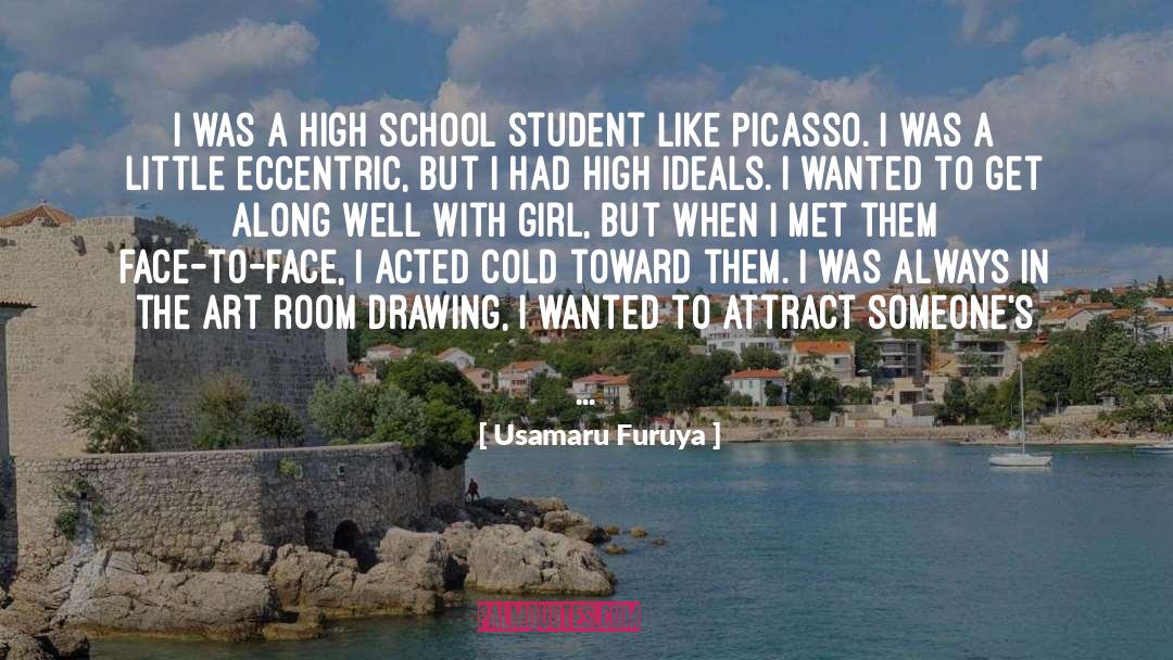 Usamaru Furuya Quotes: I was a high school