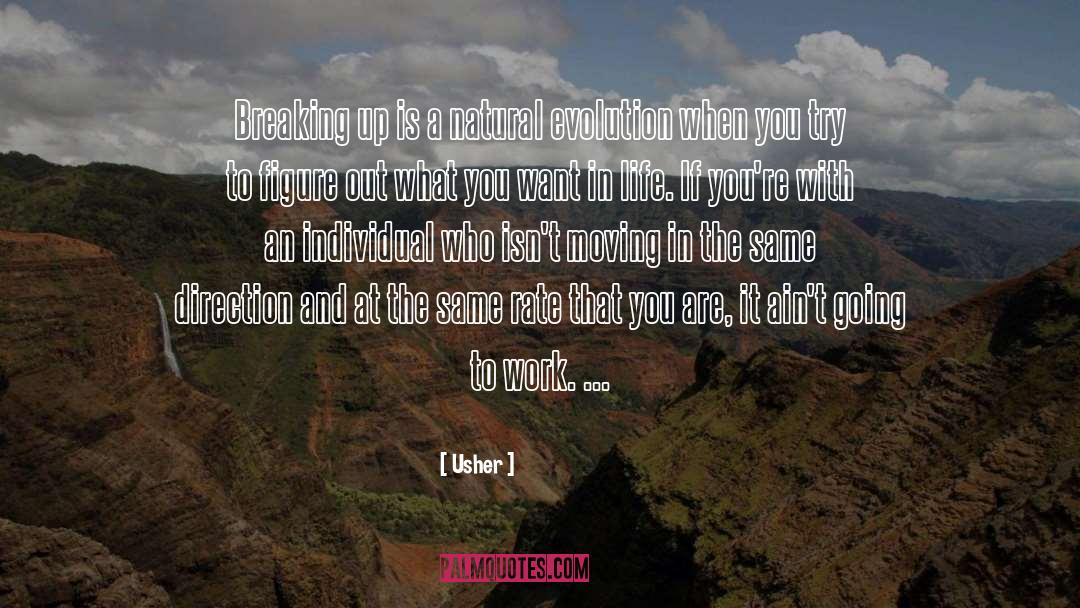 Usher Quotes: Breaking up is a natural