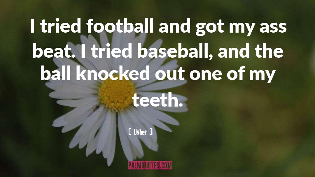 Usher Quotes: I tried football and got