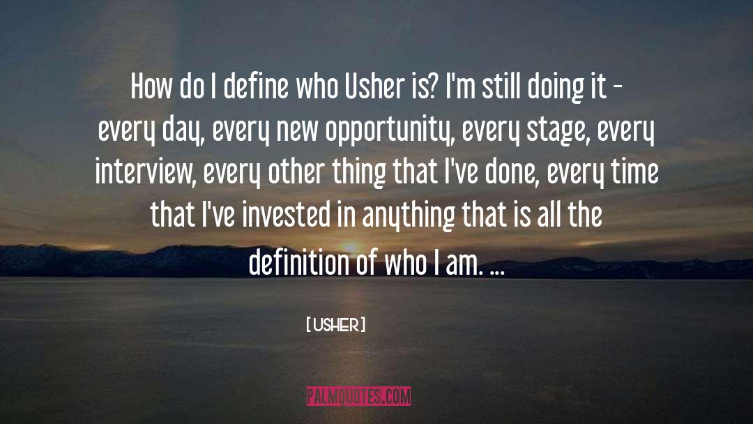 Usher Quotes: How do I define who