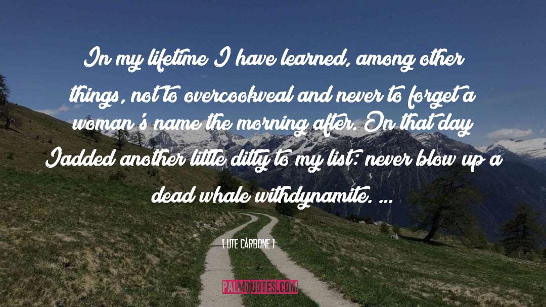Ute Carbone Quotes: In my lifetime I have