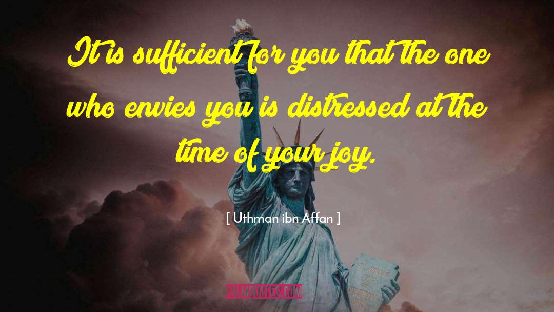 Uthman Ibn Affan Quotes: It is sufficient for you