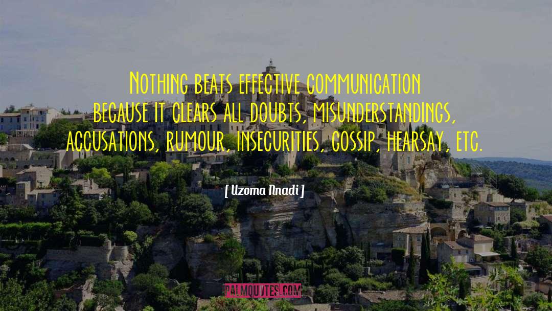 Uzoma Nnadi Quotes: Nothing beats effective communication because