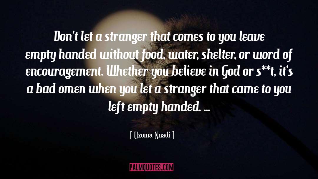 Uzoma Nnadi Quotes: Don't let a stranger that