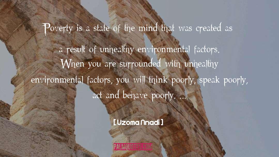 Uzoma Nnadi Quotes: Poverty is a state of