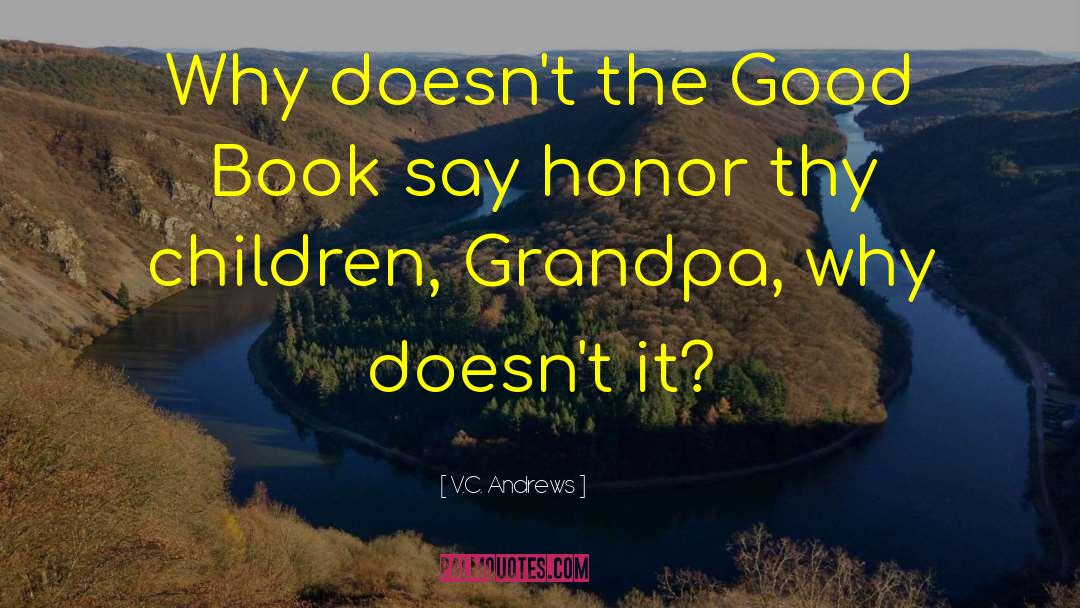 V.C. Andrews Quotes: Why doesn't the Good Book