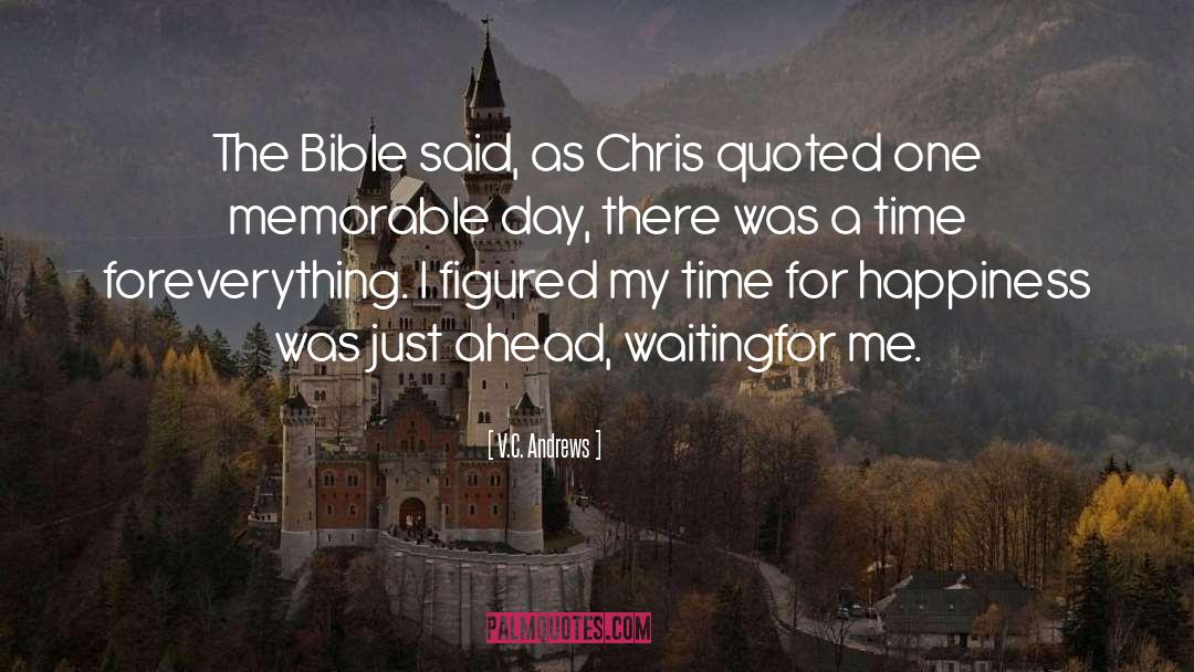 V.C. Andrews Quotes: The Bible said, as Chris